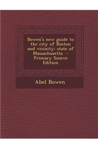 Bowen's New Guide to the City of Boston and Vicinity