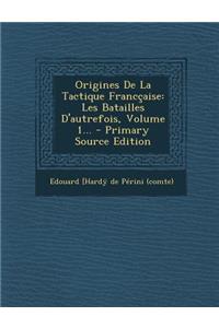 Origines de la Tactique Francçaise