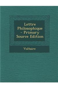 Lettre Philosophique - Primary Source Edition