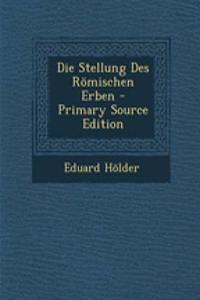 Die Stellung Des Romischen Erben