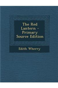 The Red Lantern - Primary Source Edition