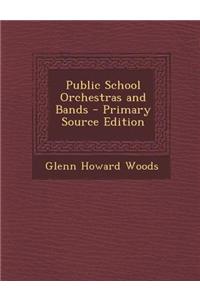 Public School Orchestras and Bands