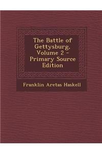 The Battle of Gettysburg, Volume 2 - Primary Source Edition