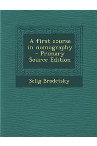 A First Course in Nomography