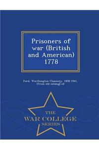Prisoners of War (British and American) 1778 - War College Series