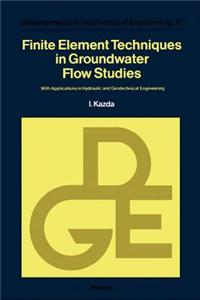 Finite Element Techniques in Groundwater Flow Studies