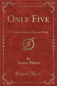 Only Five