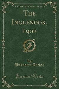 The Inglenook, 1902, Vol. 4 (Classic Reprint)