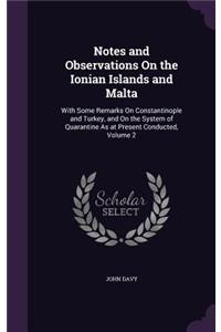 Notes and Observations on the Ionian Islands and Malta