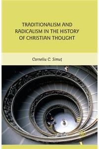 Traditionalism and Radicalism in the History of Christian Thought