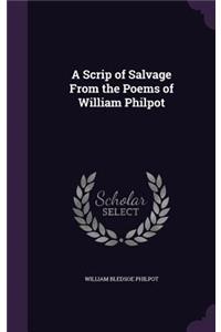 Scrip of Salvage From the Poems of William Philpot
