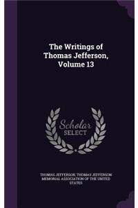 The Writings of Thomas Jefferson, Volume 13