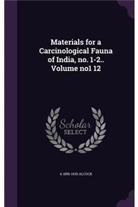 Materials for a Carcinological Fauna of India, No. 1-2.. Volume No1 12