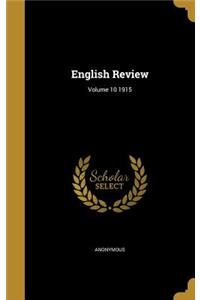 English Review; Volume 10 1915