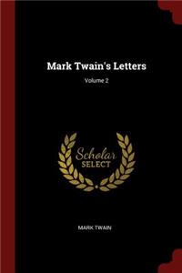 Mark Twain's Letters; Volume 2