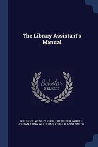 THE LIBRARY ASSISTANT'S MANUAL