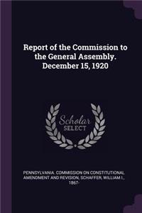 Report of the Commission to the General Assembly. December 15, 1920