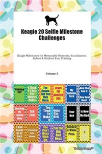 Keagle 20 Selfie Milestone Challenges Keagle Milestones for Memorable Moments, Socialization, Indoor & Outdoor Fun, Training Volume 3