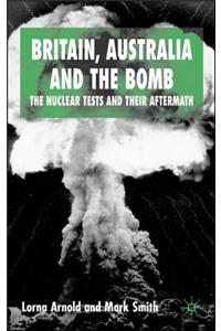 Britain, Australia and the Bomb