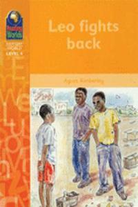 Reading Worlds 4E Leo Fights Back Reader