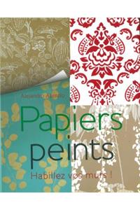 Papiers Peints (Habillez Vos Murs!)