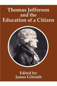 Thomas Jefferson and the Education of a Citizen