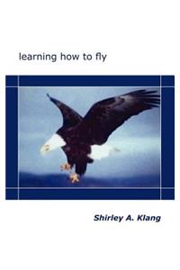 Learning How to Fly