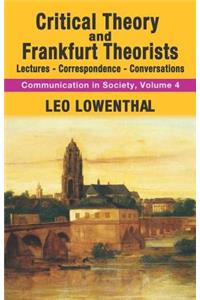 Critical Theory and Frankfurt Theorists