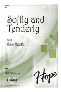 Softly and Tenderly