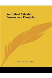 Your Most Valuable Possession - Pamphlet