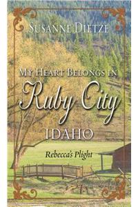 My Heart Belongs in Ruby City, Idaho