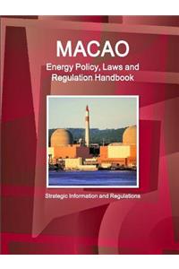 Macao Energy Policy, Laws and Regulation Handbook - Strategic Information and Regulations