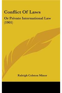 Conflict Of Laws: Or Private International Law (1901)