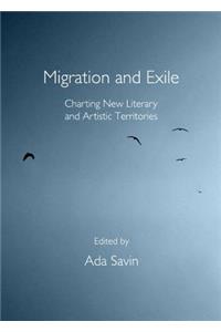 Migration and Exile: Charting New Literary and Artistic Territories
