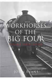 Workhorses of the Big Four