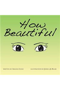 How Beautiful