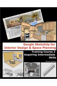 Google Sketchup for Interior Design & Space Planning