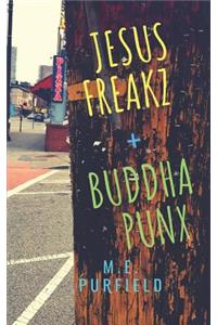 jesus freakz + buddha punx