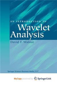 An Introduction to Wavelet Analysis