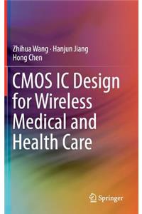CMOS IC Design for Wireless Medical and Health Care