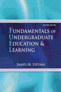 Fundamentals of Undergraduate Education and Learning (FUEL)