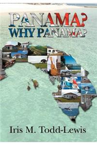 Panama? Why Panama?