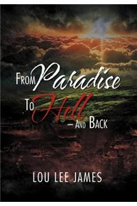 From Paradise to Hell - And Back
