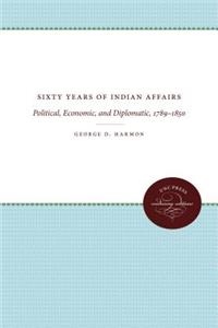 Sixty Years of Indian Affairs