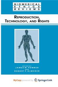 Reproduction, Technology, and Rights