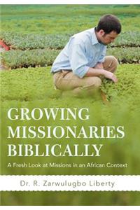 Growing Missionaries Biblically