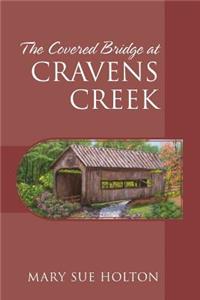The Covered Bridge at Cravens Creek