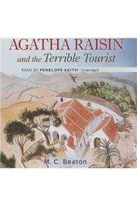 Agatha Raisin and the Terrible Tourist Lib/E