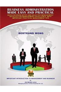 Business Administration Made Easy And Practical
