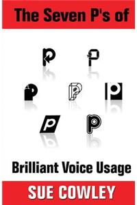 The Seven P's of Brilliant Voice Usage